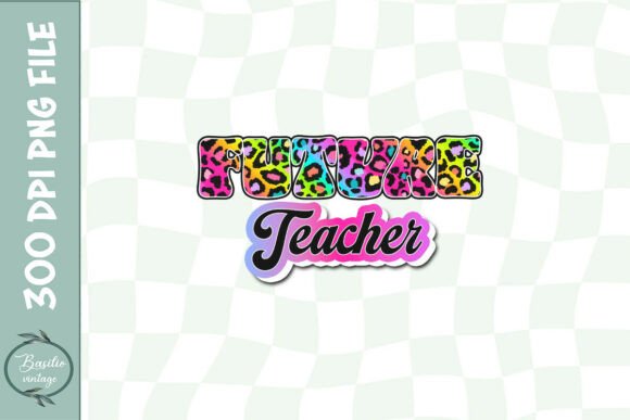 Future Teacher Leopard Graphics for Crafts