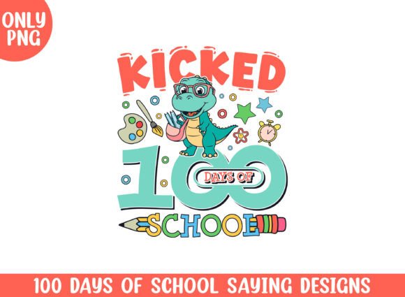 Kicked 100 Days School Cute Dino Graphics Crafts