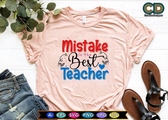 MISTAKE is the BEST TEACHER Graphics for Crafts