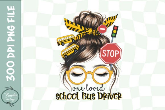 One Loved School Bus Driver PNG for Crafts