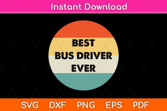 Reviewing the Best Bus Driver Ever SVG for Embroidery