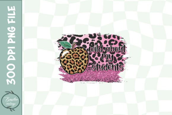 Teacher Wild About My Students PNG: Graphics for Crafts